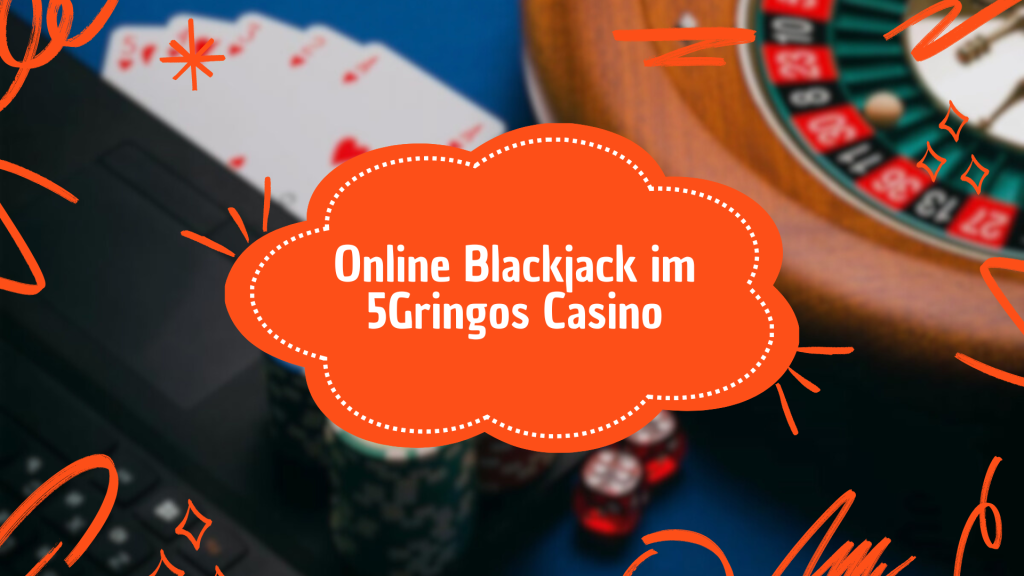 Online Blackjack im 5Gringos Casino